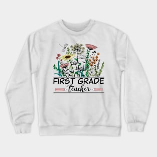 First Grade Teacher Wildflower Back To School Floral Outfit Crewneck Sweatshirt